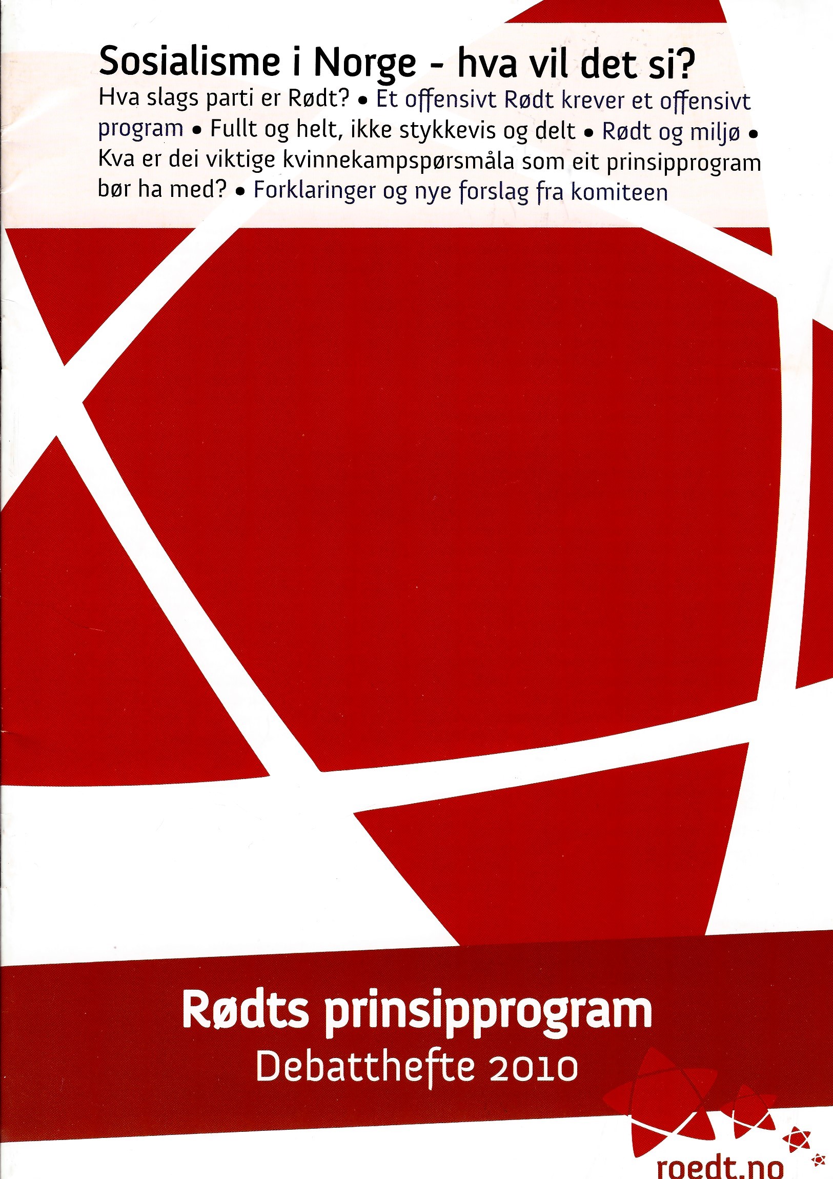 Sosialisme i Norge - hva vil det si? (Rødts prinsipporgam - debatthefte 2010)
