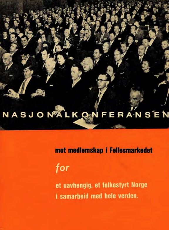 Nasjonalkonferansen mot medlemskap i Fellesmarkedet for et uavhengig folkestyrt Norge i samarbeid med hele verden